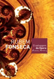 Baixar Livro O Selvagem da Ópera - Fonseca, Rubem em ePub PDF Mobi ou Ler Online