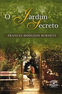 Baixar O Jardim Secreto - Frances Hodgson Burnett ePub PDF Mobi ou Ler Online
