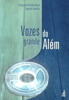 Baixar Livro Vozes Do Grande Além - Francisco Cândido Xavier em ePub PDF Mobi ou Ler Online