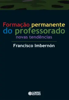 Baixar Livro Formacao Permanente do Professor - Francisco Imbernon em ePub PDF Mobi ou Ler Online