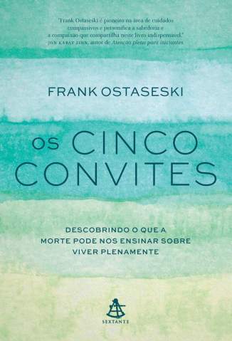 Baixar Livro Os Cinco Convites - Frank Ostaseski em ePub PDF Mobi ou Ler Online