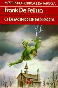 Baixar Livro O Demônio de Gólgota - Frank de Felitta em ePub PDF Mobi ou Ler Online