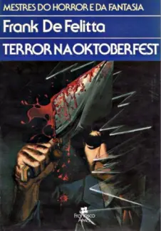 Baixar Livro Terror Na Oktoberfest - Frank de Felitta em ePub PDF Mobi ou Ler Online