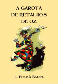 Baixar Livro A Garota de Retalhos de Oz - Coleção Mágico de Oz Vol. 7 - Frank em ePub PDF Mobi ou Ler Online