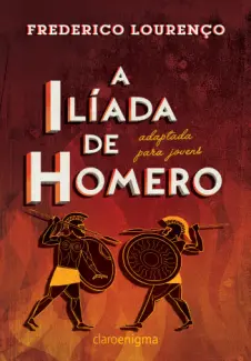 Baixar Livro A Ilíada de Homero Adaptada para Jovens - Frederico Lourenço em ePub PDF Mobi ou Ler Online