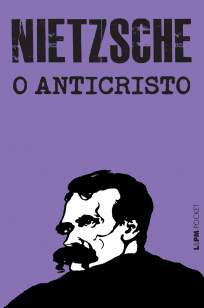 Baixar Livro O Anticristo: Ensaio de uma Crítica do Cristianismo - Friedrich Nietzsche em ePub PDF Mobi ou Ler Online