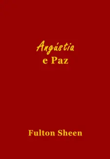 Baixar Livro Angustia e Paz - Fulton Sheen em ePub PDF Mobi ou Ler Online