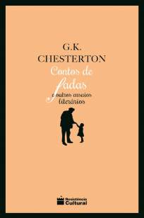 Baixar Livro Contos de Fadas e Outros Ensaios Literários - Biblioteca Clássica Vol. 1 - G. K. Chesterton em ePub PDF Mobi ou Ler Online