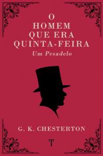Baixar Livro O Homem que Era Quinta-Feira: um Pesadelo - G. K. Chesterton em ePub PDF Mobi ou Ler Online