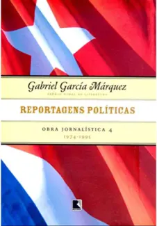 Baixar Livro Reportagens políticas: 1974-1995 - Gabriel García Márquez em ePub PDF Mobi ou Ler Online