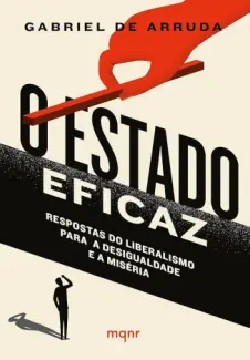 Baixar Livro O Estado Eficaz - Gabriel de Arruda em ePub PDF Mobi ou Ler Online