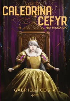 Baixar Livro Caledrina Cefyr e o Arauto sujo - Gabriela Costa em ePub PDF Mobi ou Ler Online