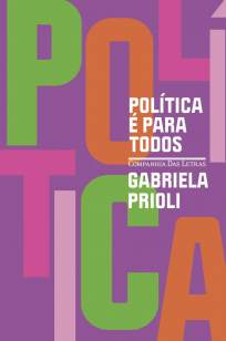 Baixar Livro Política é para Todos - Gabriela Prioli em ePub PDF Mobi ou Ler Online