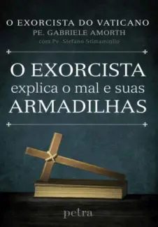 Baixar Livro O exorcista explica o mal e suas armadilhas - Gabriele Amorth em ePub PDF Mobi ou Ler Online