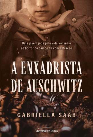 Baixar Livro A Enxadrista de Auschwitz - Gabriella Saab em ePub PDF Mobi ou Ler Online
