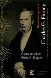 Baixar Livro Memórias Originais de Charles Finney - Garth Rosell em ePub PDF Mobi ou Ler Online