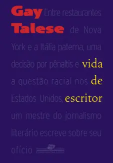 Baixar Livro Vida de Escritor - Gay Talese em ePub PDF Mobi ou Ler Online