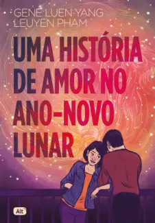 Baixar Livro Uma História de Amor no Ano-Novo Lunar - Gene Luen Yang em ePub PDF Mobi ou Ler Online