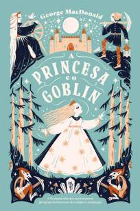 Baixar Livro A Princesa e o Goblin - George Macdonald em ePub PDF Mobi ou Ler Online