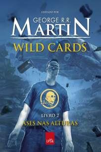 Baixar Livro Ases Nas Alturas - Wild Cards Vol. 2 - George R. R. Martin em ePub PDF Mobi ou Ler Online