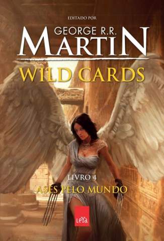 Baixar Livro Ases Pelo Mundo - Wild Cards Vol. 4 - George R. R. Martin em ePub PDF Mobi ou Ler Online