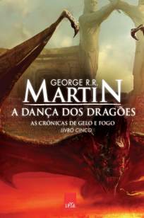 Baixar Livro A Dança dos Dragões - As Crônicas de Gelo e Fogo Vol. 5 - George R. R. Martin em ePub PDF Mobi ou Ler Online