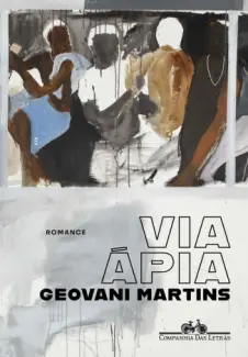 Baixar Livro Via Ápia - Geovani Martins em ePub PDF Mobi ou Ler Online