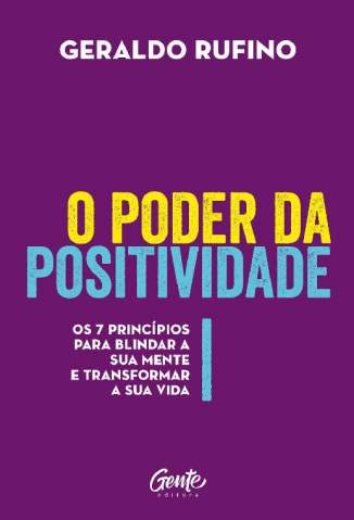 Baixar Livro O Poder da Positividade - Geraldo Rufino em ePub PDF Mobi ou Ler Online