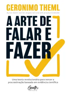 Baixar Livro A arte de Falar e Fazer - Geronimo Theml em ePub PDF Mobi ou Ler Online