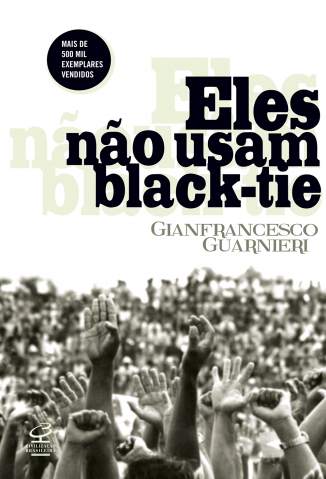 Baixar Livro Eles  Não  Usam  Black-Tie - Gianfrancesco Guarnieri em ePub PDF Mobi ou Ler Online
