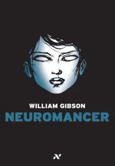 Baixar Livro Neuromancer - Gibson, K. William em ePub PDF Mobi ou Ler Online