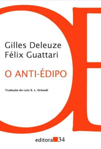Baixar Livro O Anti-Édipo: Capitalismo e Esquizofrenia - Gilles Deleuze  em ePub PDF Mobi ou Ler Online