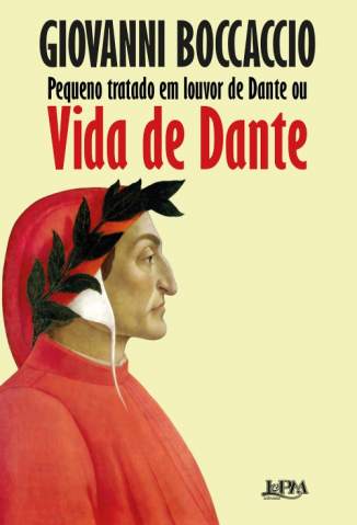 Baixar Livro Pequeno Tratado Em Louvor de Dante Ou Vida de Dante - Giovanni Boccaccio em ePub PDF Mobi ou Ler Online