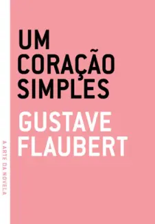 Baixar Livro Um Coração Simples - Gustave Flaubert em ePub PDF Mobi ou Ler Online