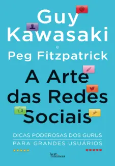 Baixar Livro A arte das Redes Sociais - Guy Kawasaki em ePub PDF Mobi ou Ler Online