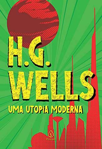 Baixar Livro Uma Utopia Moderna - H. G. Wells em ePub PDF Mobi ou Ler Online