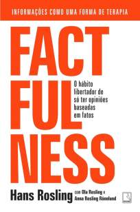 Baixar Livro Factfulness: o Hábito Libertador de Só Ter Opiniões Baseadas Em Fatos - Hans Rosling em ePub PDF Mobi ou Ler Online