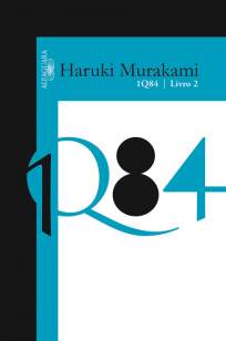 Baixar Livro 1Q84 - Vol. 2 - Haruki Murakami em ePub PDF Mobi ou Ler Online