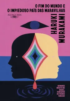 Baixar Livro O Fim do Mundo e o impiedoso País das Maravilhas - Haruki Murakami em ePub PDF Mobi ou Ler Online