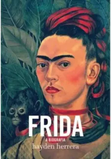 Baixar Livro Frida: A Biografia - Hayden Herrera em ePub PDF Mobi ou Ler Online