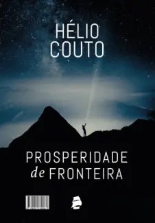 Baixar Livro Prosperidade de Fronteira - Helio Couto em ePub PDF Mobi ou Ler Online