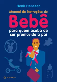 Baixar Livro Manual de instruções do bebê - Henk Hanssen em ePub PDF Mobi ou Ler Online