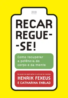 Baixar Livro Recarregue-se! - Henrik Fexeus em ePub PDF Mobi ou Ler Online