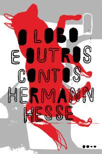 Baixar Livro O Lobo e Outros Contos - Hermann Hesse em ePub PDF Mobi ou Ler Online