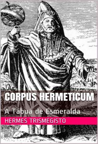 Baixar Livro Corpus Hermeticum - Hermes Trismegisto em ePub PDF Mobi ou Ler Online