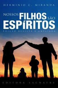 Baixar Livro Nossos Filhos São Espíritos - Hermínio C. Miranda em ePub PDF Mobi ou Ler Online