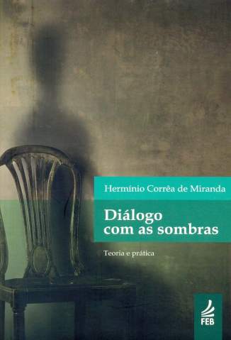 Baixar Livro Diálogo Com as Sombras - Hermínio Corrêa de Miranda em ePub PDF Mobi ou Ler Online