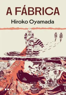 Baixar Livro A Fábrica - Hiroko Oyamada em ePub PDF Mobi ou Ler Online