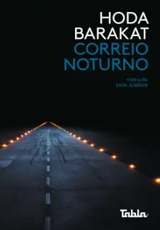 Baixar Livro Correio Noturno - Hoda Barakat em ePub PDF Mobi ou Ler Online