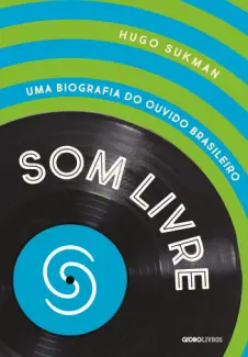 Baixar Livro Som Livre - Hugo Sukman em ePub PDF Mobi ou Ler Online